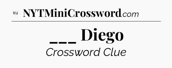 ___ Diego - WSJ Crossword