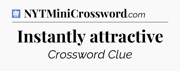 Instantly attractive Puzzle Page Crossword Clue