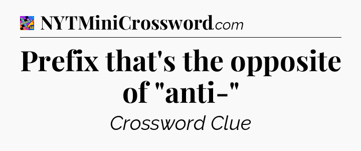 Prefix that's the opposite of 