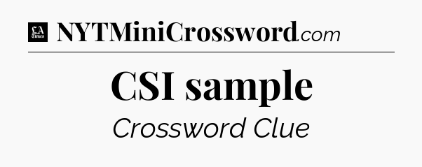 CSI sample - LA Times Crossword