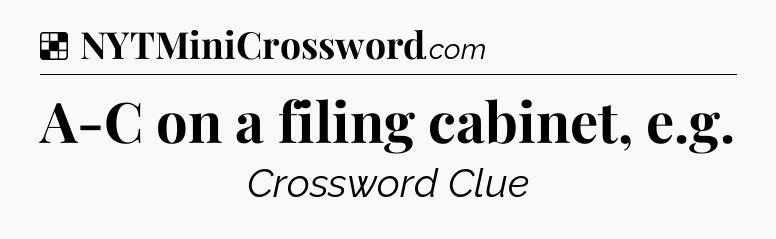 Solution: A-C on a filing cabinet, e.g - NYT Crossword