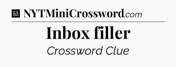 Inbox filler - LA Times Crossword