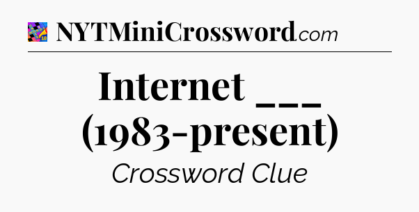Internet ___ (1983-present) Crossword Clue