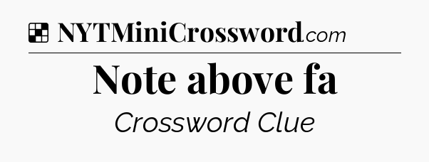 Note above fa NYT Crossword