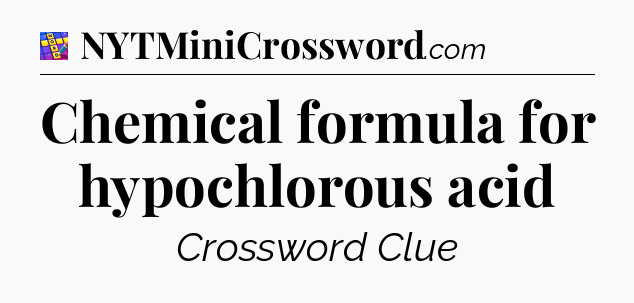 Chemical formula for hypochlorous acid Codycross