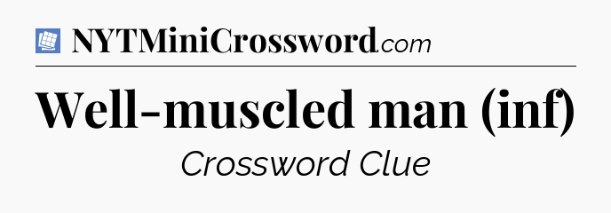 Well-muscled man (inf) Puzzle Page Crossword Clue