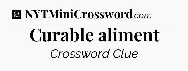Curable aliment - LA Times Crossword