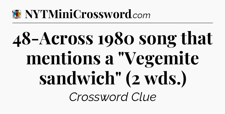 48-Across 1980 song that mentions a 