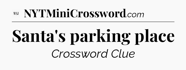 Santa's parking place - WSJ Crossword