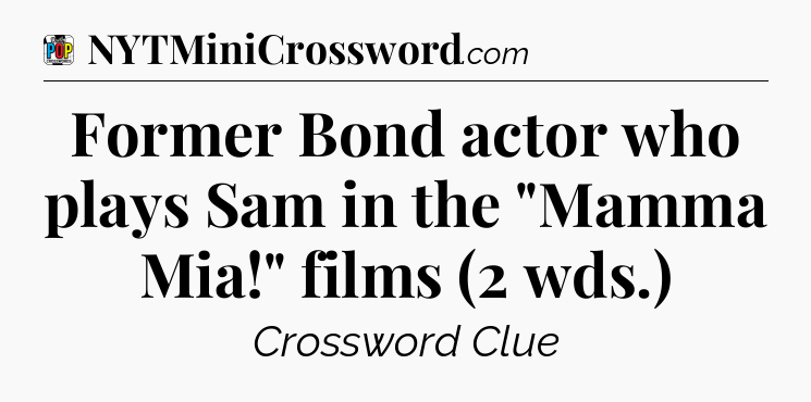 Former Bond actor who plays Sam in the 