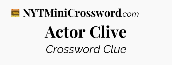 Actor Clive - Eugene Sheffer Crossword