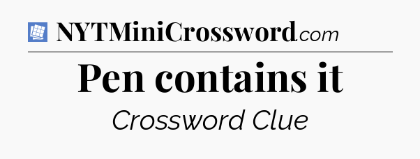 Pen contains it Puzzle Page Crossword Clue