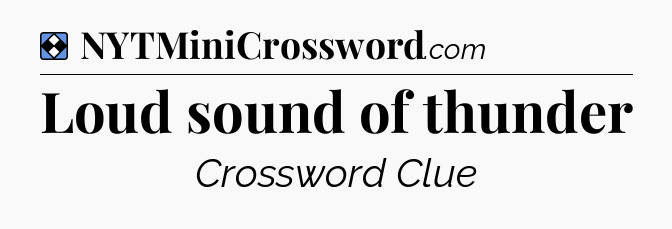 Solution: Loud sound of thunder - NYT Mini Crossword
