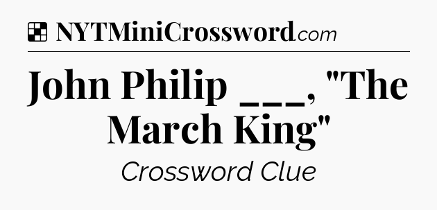 Solution: John Philip ___, 