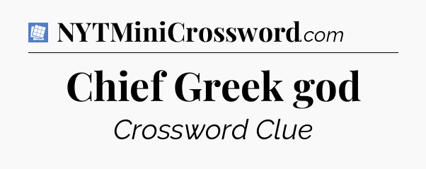 Chief Greek god Puzzle Page Crossword Clue