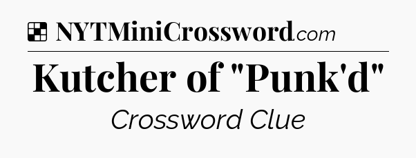 Solution: Kutcher of 