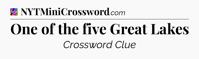 One of the five Great Lakes Crossword Clue