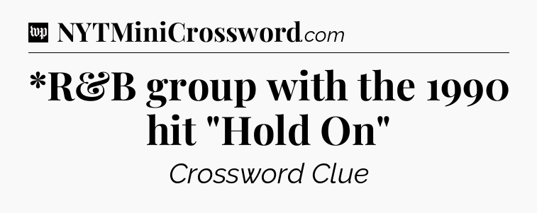 *R&B group with the 1990 hit 