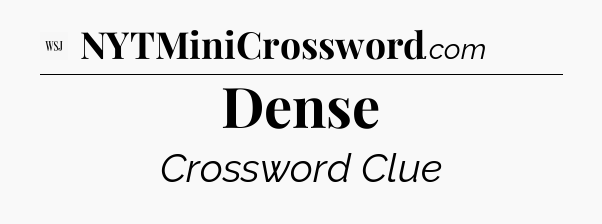 Dense - WSJ Crossword