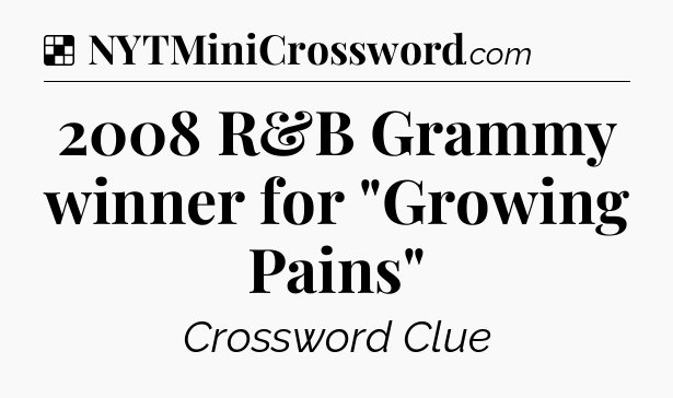 Solution: 2008 R&B Grammy winner for 