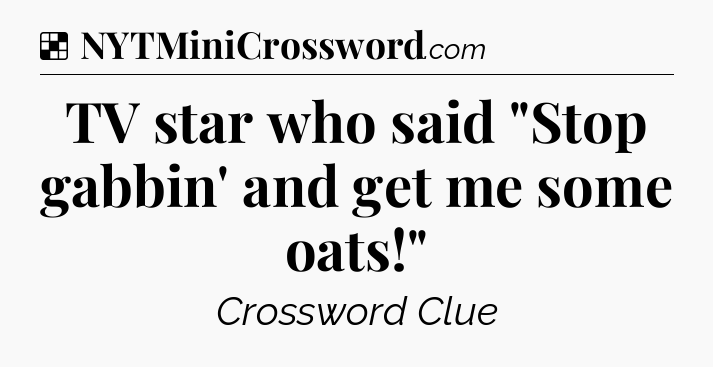 Solution: TV star who said 