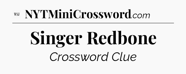 Singer Redbone - WSJ Crossword
