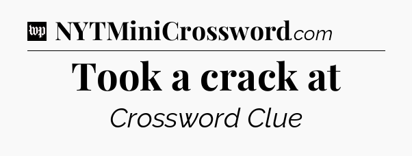 Took a crack at Crossword Clue