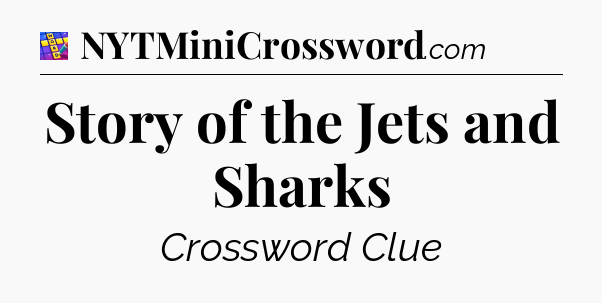 Story of the Jets and Sharks Codycross