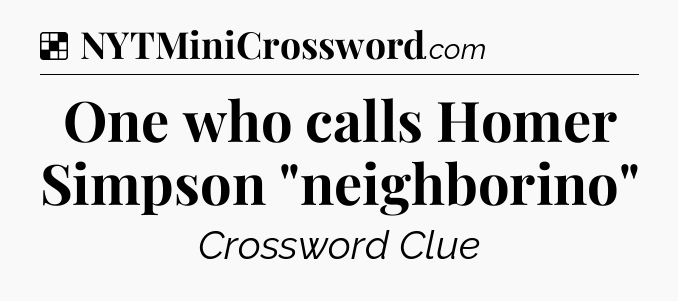 Solution: One who calls Homer Simpson 