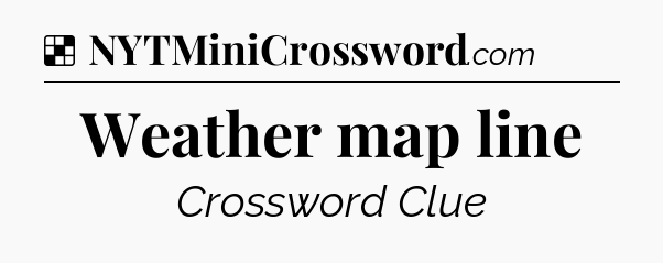Solution: Weather map line - NYT Crossword
