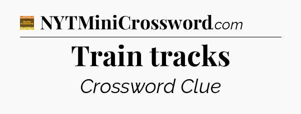 Train tracks - Eugene Sheffer Crossword