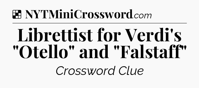 Solution: Librettist for Verdi's 