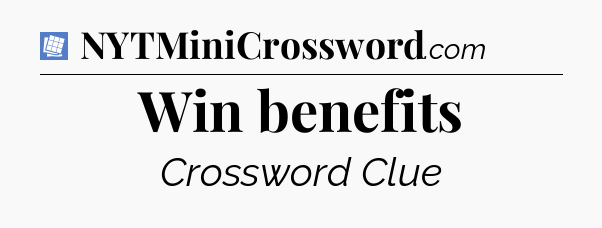 Win benefits Puzzle Page Crossword Clue