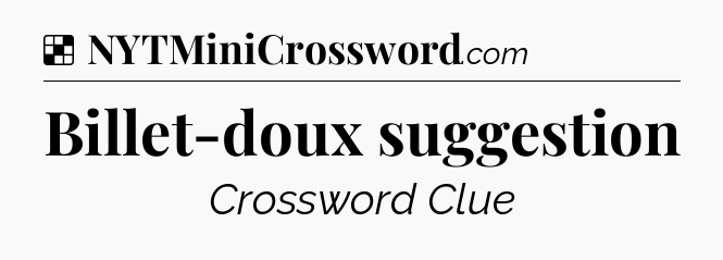 Solution: Billet-doux suggestion - NYT Crossword