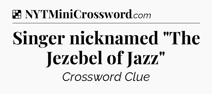 Solution: Singer nicknamed 