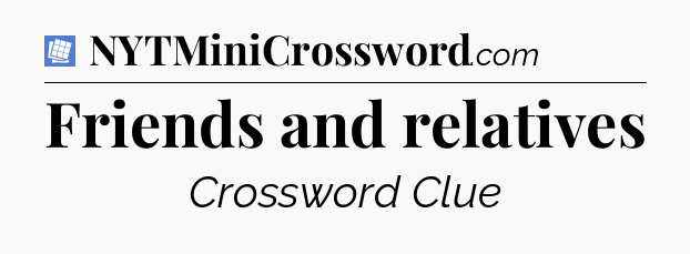 Friends and relatives Puzzle Page Crossword Clue