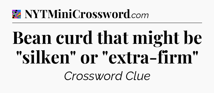 Bean curd that might be 