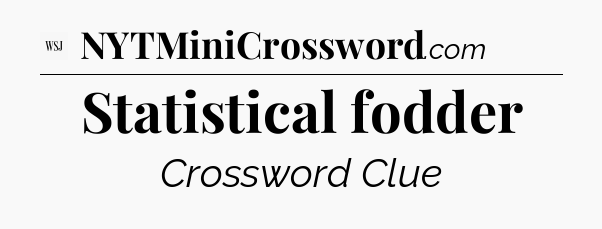 Statistical fodder - WSJ Crossword