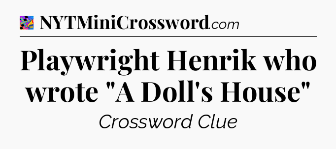 Playwright Henrik who wrote 