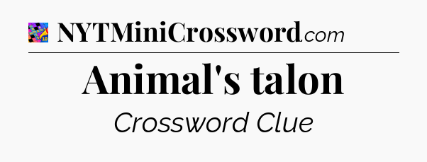 Animal's talon Crossword Clue