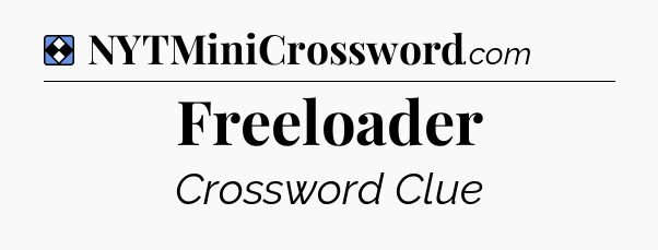 Solution: Freeloader - NYT Mini Crossword