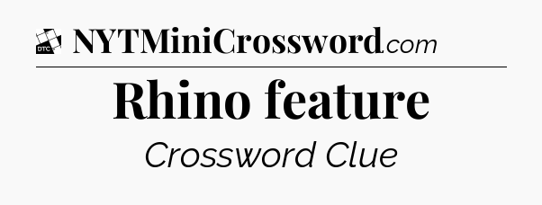 Rhino feature - Daily Themed Mini Crossword