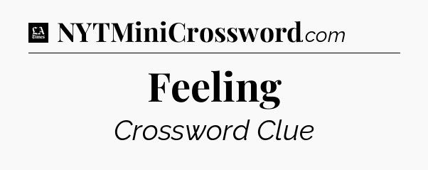 Feeling - LA Times Crossword