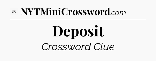 Deposit - WSJ Crossword