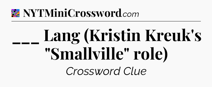 ___ Lang (Kristin Kreuk's 