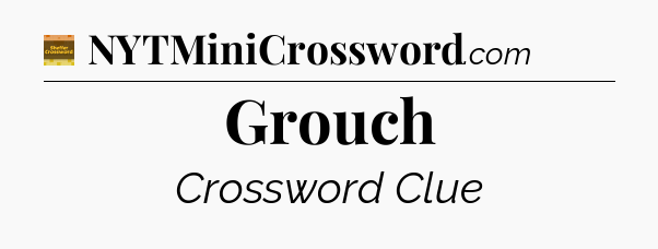 Grouch - Eugene Sheffer Crossword