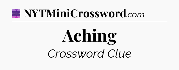 Aching - Thomas Joseph Crossword