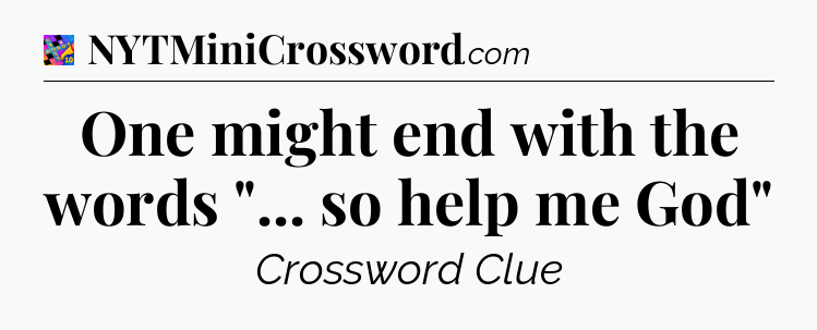 One might end with the words 