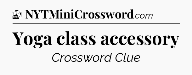 Yoga class accessory - Daily Themed Mini Crossword