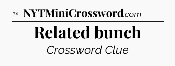 Related bunch - WSJ Crossword